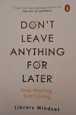 Dont Leave Anything for Later Book