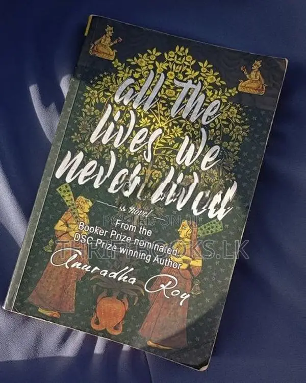 All the lives we never lived By Anuradha Roy - Used book in Sri Lanka